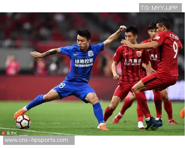 上海申花与上海上港的激烈对决揭示中超联赛的竞争新格局